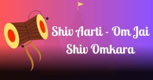 Shiv Aarti - Om Jai Shiv Omkara